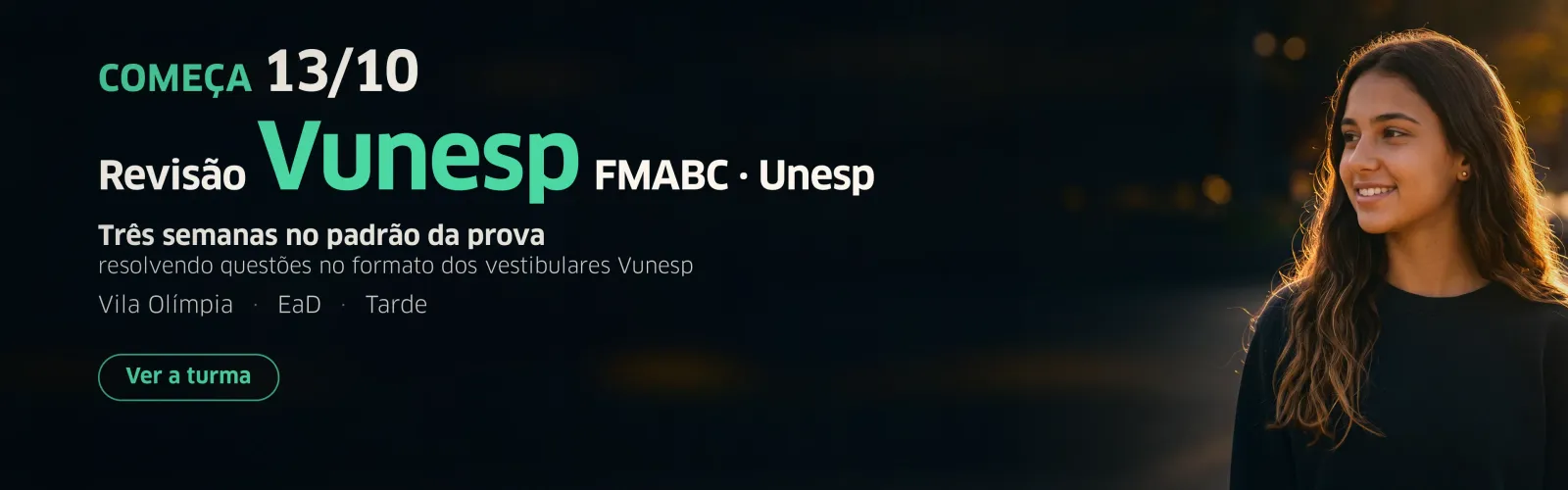 Revisão Vunesp FMABC e Unesp começa 13/10, três semanas no padrão da prova, Vila Olímpia, EaD e Tarde