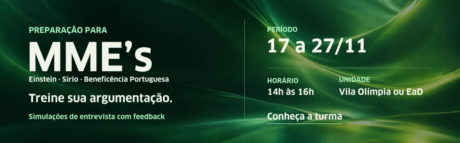 Preparação para MME's Einstein, Sírio e Beneficência Portuguesa de 17 a 27/11, das 14h às 16h na Vila Olímpia ou EaD